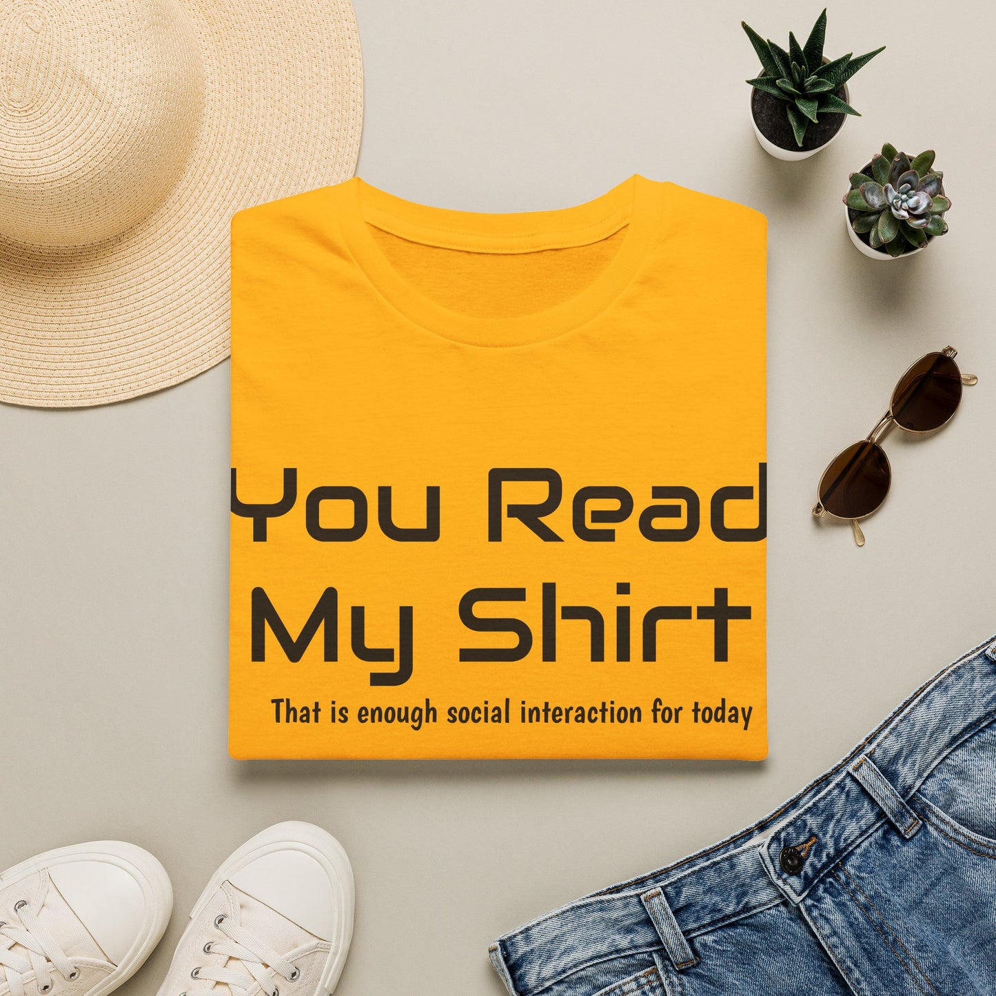 You Read My Shirt T‑Shirt — Funny Introvert Graphic Tee "That is enough social interaction for today"
