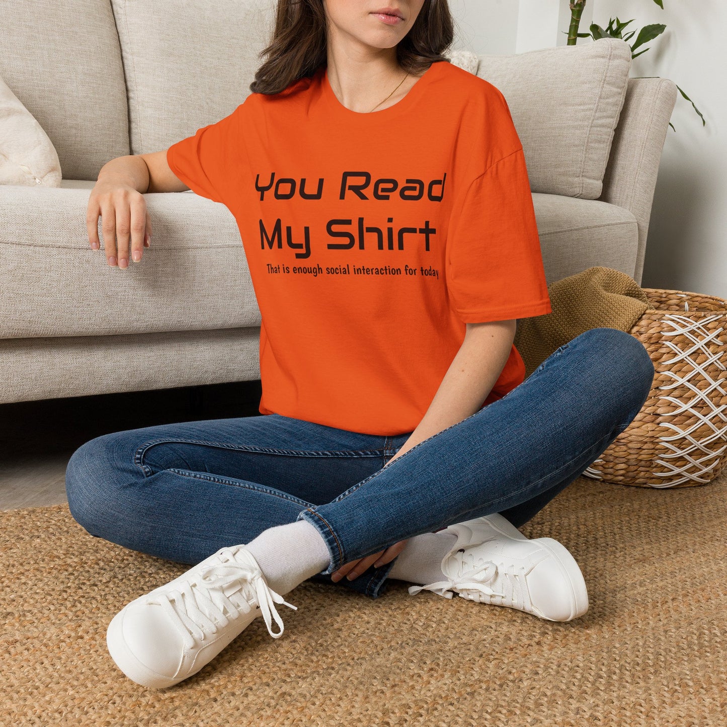 You Read My Shirt T‑Shirt — Funny Introvert Graphic Tee "That is enough social interaction for today"