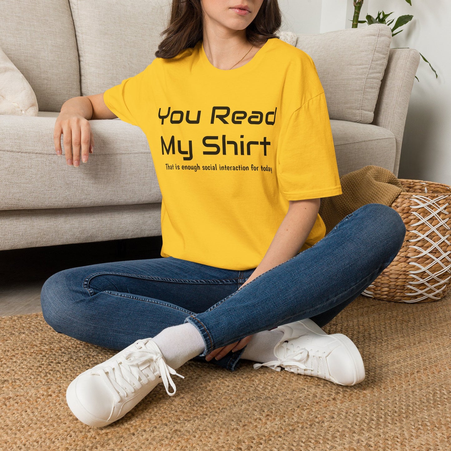You Read My Shirt T‑Shirt — Funny Introvert Graphic Tee "That is enough social interaction for today"