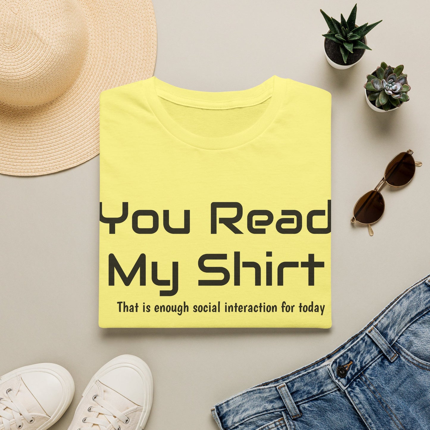 You Read My Shirt T‑Shirt — Funny Introvert Graphic Tee "That is enough social interaction for today"