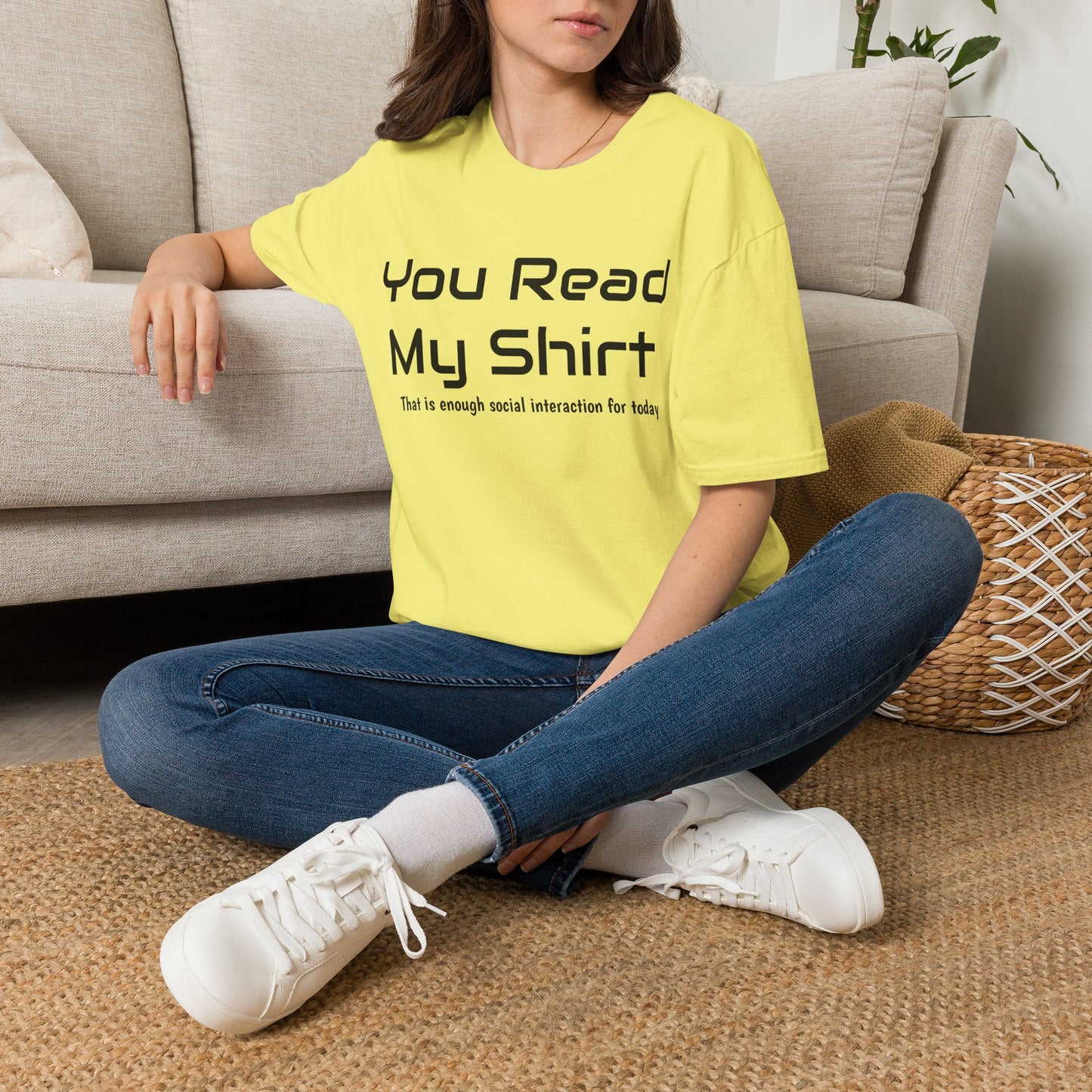You Read My Shirt T‑Shirt — Funny Introvert Graphic Tee "That is enough social interaction for today"