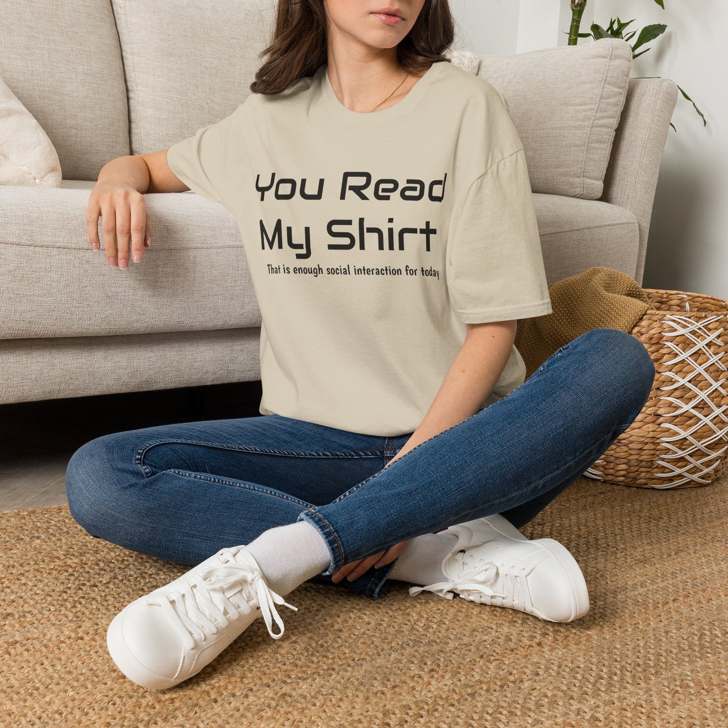 You Read My Shirt T‑Shirt — Funny Introvert Graphic Tee "That is enough social interaction for today"