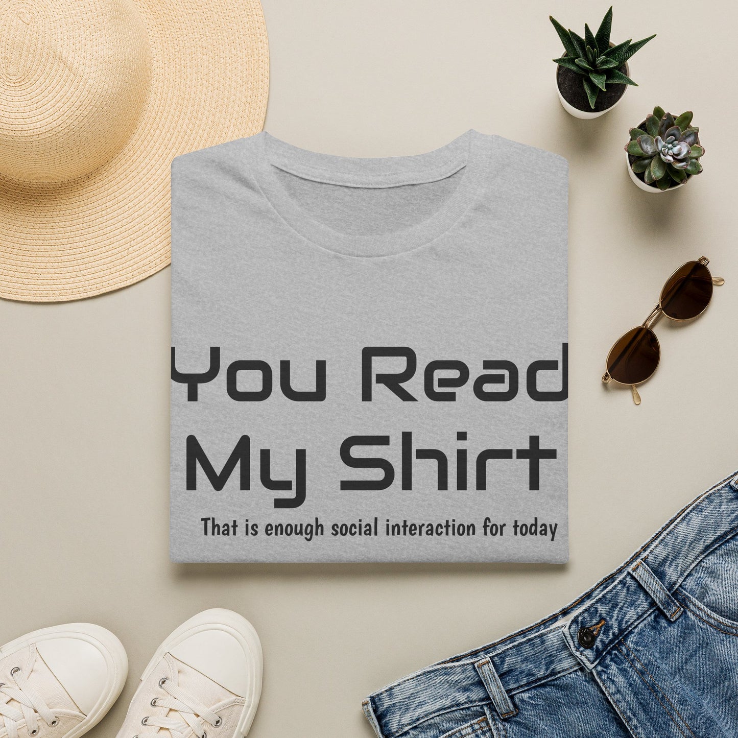 You Read My Shirt T‑Shirt — Funny Introvert Graphic Tee "That is enough social interaction for today"