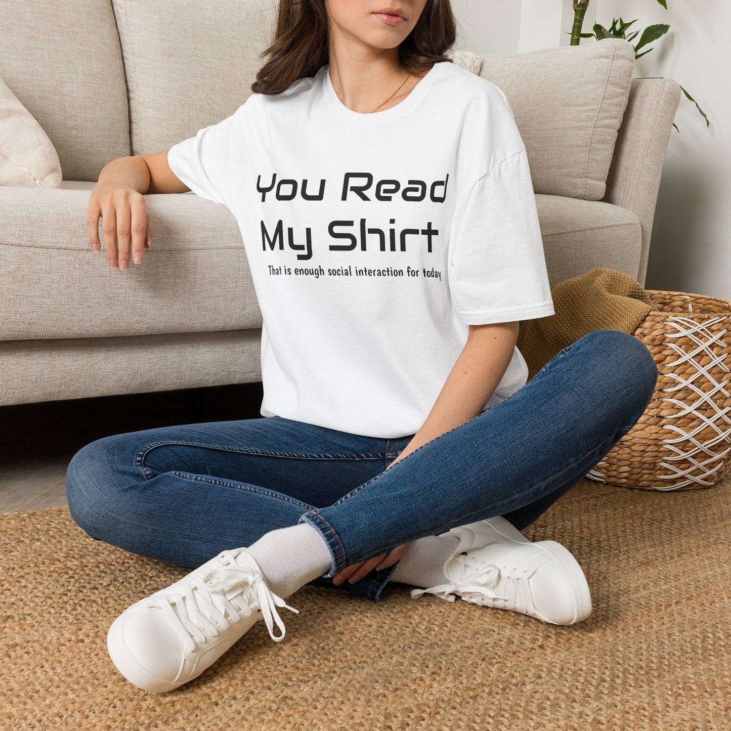 You Read My Shirt T‑Shirt — Funny Introvert Graphic Tee "That is enough social interaction for today"