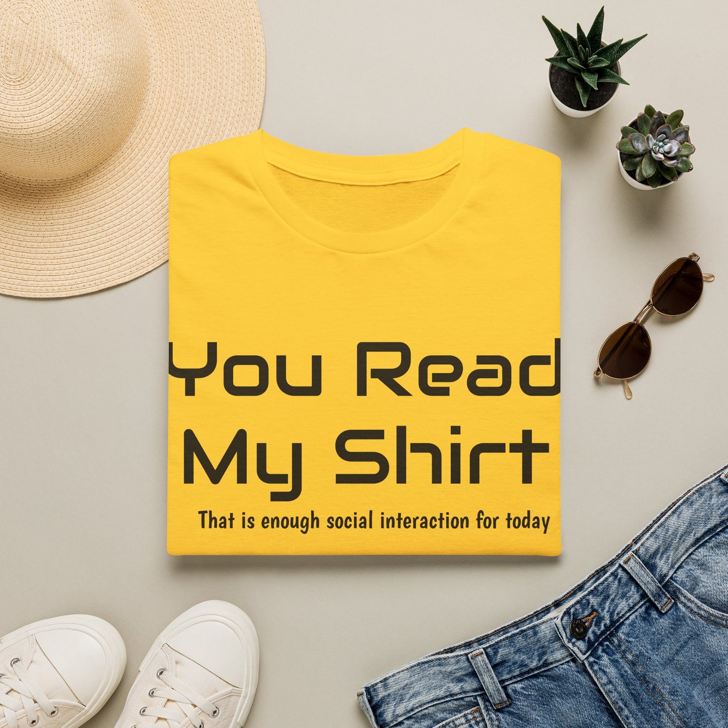 You Read My Shirt T‑Shirt — Funny Introvert Graphic Tee "That is enough social interaction for today"